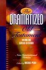The Dramatized Old Testament: Genesis to Esther : New International Version