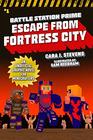 Escape from Fortress City An Unofficial Graphic Novel for Minecrafters