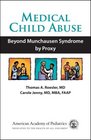 Medical Child Abuse Beyond Munchausen Syndrome by Proxy