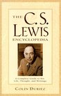 The CS Lewis Encyclopedia A Complete Guide to His Life Thought and Writings