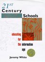 21st Century Schools Educating for the Information Age