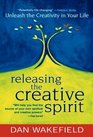 Releasing the Creative Spirit  Unleashing the Creativity in Your Life