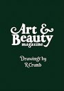 Art & Beauty Magazine: Drawings by R. Crumb (Limited Edition): Numbers 1, 2 & 3