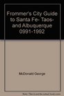 Frommer's City Guide to Santa Fe Taos and Albuquerque 09911992