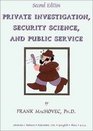 Private Investigation Security Science and Public Service