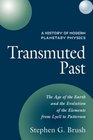 A History of Modern Planetary Physics Volume 2 The Age of the Earth and the Evolution of the Elements from Lyell to Patterson Transmuted Past