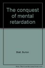 The conquest of mental retardation