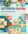 Get Started Quilting The Complete Beginner Guide
