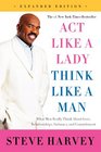 Act Like a Lady Think Like a Man Expanded Edition What Men Really Think About Love Relationships Intimacy and Commitment