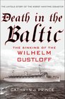Death in the Baltic The Sinking of the Wilhelm Gustloff