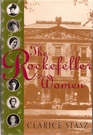 The Rockefeller Women Dynasty of Piety Privacy and Service