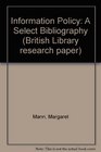 Information Policy A Select Bibliography