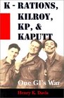 KRations Kilroy Kp and Kaputt One GI's War