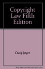 Copyright Law Fifth Edition