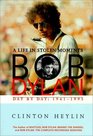 Bob Dylan A Life in Stolen Moments  Day by Day 19411995