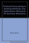 Financial Forecasting in Banking Methods and Applications