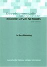 Developmentally Appropriate Middle Level Schools