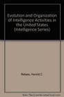 Evolution and Organization of Intelligence Activities in the United States