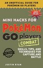 Mini Hacks for Pokmon GO Players Combat Skills Tips and Techniques for Capture and Battle