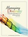 Managing Diversity A Complete Desk Reference  Planning Guide