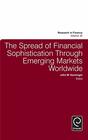 The Spread of Financial Sophistication Through Emerging Markets Worldwide