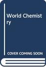 World Chemistry
