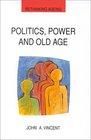 Politics Power and Old Age