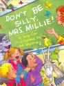 Don't Be Silly Mrs Millie