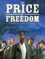 The Price of Freedom How One Town Stood Up to Slavery