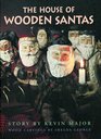 House of Wooden Santas