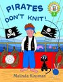 Pirates Don't Knit!: U.S. English Edition - Funny Rhyming Bedtime Story - Picture Book / Beginner Reader, About Being Yourself (Ages 3-7) (Top of the Wardrobe Gang Picture Books) (Volume 3)