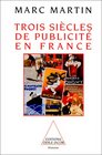 Trois Siecles De Publicite En France