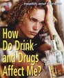 How Do Drink and Drugs Affect Me