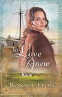 To Love Anew (Sydney Cove, Bk 1)