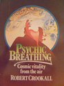 Psychic Breathing Cosmic Vitality From T