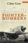 Luftwaffe FighterBombers over Britain The Tip and Run Campaign 19421943