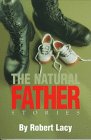 The Natural Father Stories by Robert Lacy