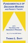 Fundamentals of Decision Making and Priority Theory With the Analytic       Hierarchy Process