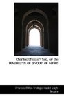 Charles Chesterfield or the Adventures of a Youth of Genius