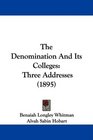The Denomination And Its Colleges Three Addresses
