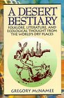 A Desert Bestiary Folklore Literature and Ecological Thought from the World's Dry Places