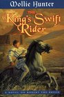 The King's Swift Rider A Novel on Robert the Bruce