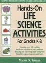 Hands-On Life Science Activities for Grades K - 8 (J-B Ed: Hands On)