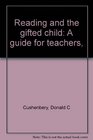 Reading and the gifted child A guide for teachers