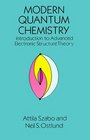 Modern Quantum Chemistry  Introduction to Advanced Electronic Structure Theory