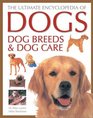 The Ultimate Encyclopedia of Dogs Dog Breeds and Dog Care