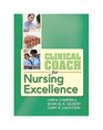 Clinical Coach for Nursing Excellence Accelerate Your Transition to Practicing RN
