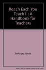 Reach Each You Teach II A Handbook for Teachers
