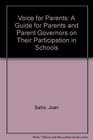Voice for Parents A Guide for Parents and Parent Governors on Their Participation in Schools