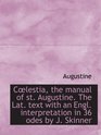 Clestia the manual of st Augustine The Lat text with an Engl interpretation in 36 odes by J S